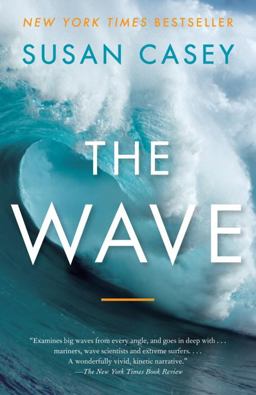 Wave In Pursuit of the Rogues, Freaks, and Giants of the Ocean  9780767928854 Front Cover