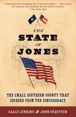 State of Jones The Small Southern County That Seceded from the Confederacy  9780767929462 Front Cover