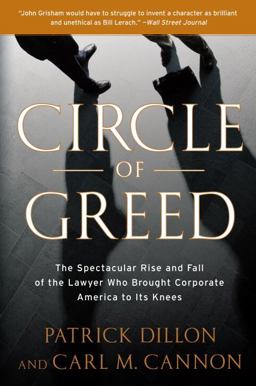 Circle of Greed The Spectacular Rise and Fall of the Lawyer Who Brought Corporate America to Its Knees  9780767929943 Front Cover