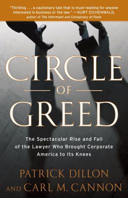 Circle of Greed The Spectacular Rise and Fall of the Lawyer Who Brought Corporate America to Its Knees  9780767929950 Front Cover