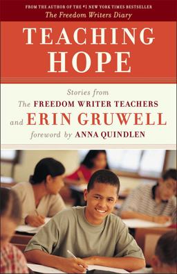 Teaching Hope Stories from the Freedom Writer Teachers and Erin Gruwell  9780767931724 Front Cover