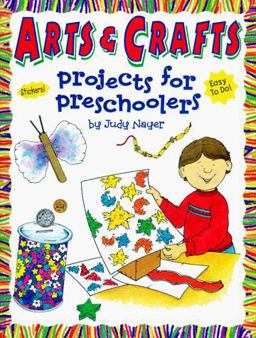 Projects for Preschoolers Arts and Crafts