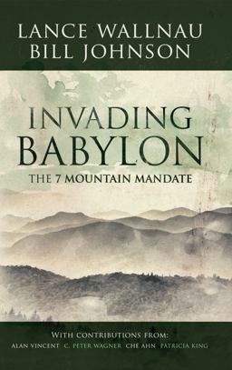 Invading Babylon The 7 Mountain Mandate  9780768403350 Front Cover