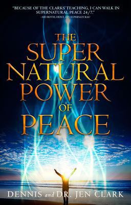 The Supernatural Power of Peace The Supernatural Power of Peace