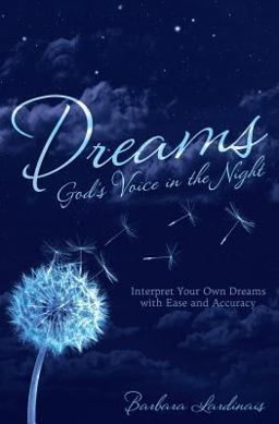 Dreams God's Voice in the Night: Interpret Your Own Dreams with Ease and Accuracy  9780768407464 Front Cover