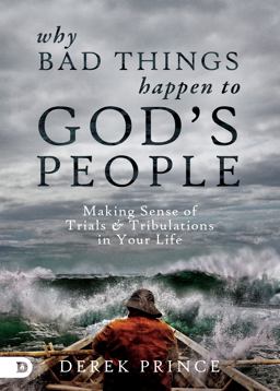 Why Bad Things Happen to God's People Why Bad Things Happen to God's People