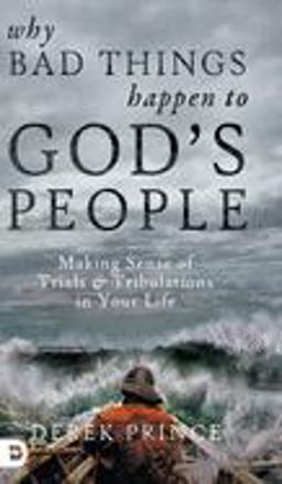 Why Bad Things Happen to God's People Why Bad Things Happen to God's People