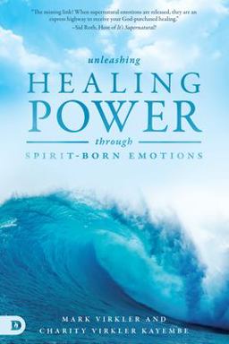Unleashing Healing Power Through Spirit-Born Emotions Unleashing Healing Power Through Spirit-Born Emotions