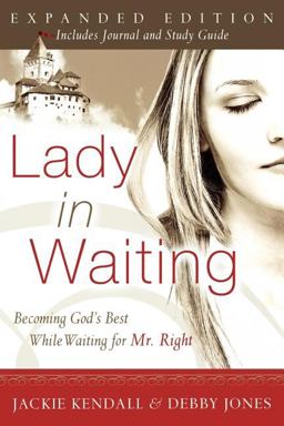 Lady in Waiting Becoming God's Best While Waiting for Mr. Right  9780768423105 Front Cover
