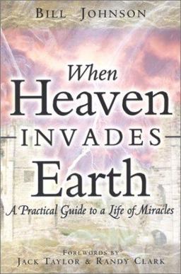 When Heaven Invades Earth  9780768429527 Front Cover