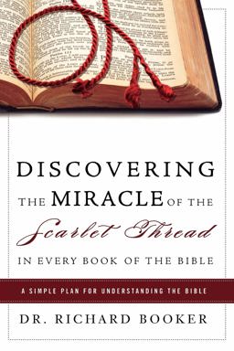 Discovering the Miracle of the Scarlet Thread in Every Book of the Bible