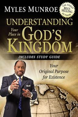 Understanding Your Place in God's Kingdom Your Original Purpose for Existence  9780768440652 Front Cover