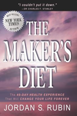 Maker's Diet The 40-Day Health Experience That Will Change Your Life Forever 2nd 9780768442397 Front Cover