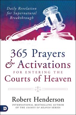 Presenting Your Cases in the Courts of Heaven Presenting Your Cases in the Courts of Heaven