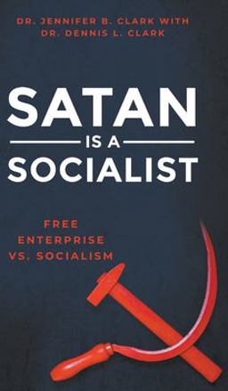 Satan Is a Socialist Satan Is a Socialist