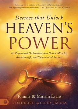 Decrees That Unlock Heaven's Power Decrees That Unlock Heaven's Power