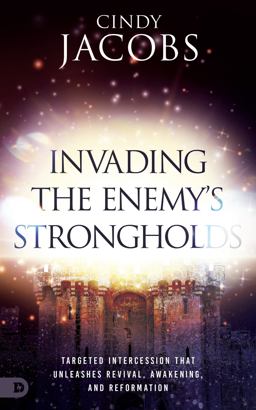 Invading the Enemy's Strongholds Invading the Enemy's Strongholds