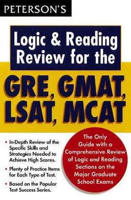 Logic and Reading Review for the GRE, GMAT, LSAT, MCAT