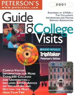 Peterson's Guide to College Visits 2001