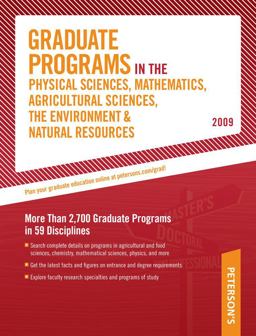 Graduate Programs in the Physical Sciences, Mathematics, Agricultural Sciences, the Environment, and Natural Resources 2009