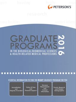 Graduate Programs in the Biological/Biomedical Sciences and Health-Related Medical Professions 2016