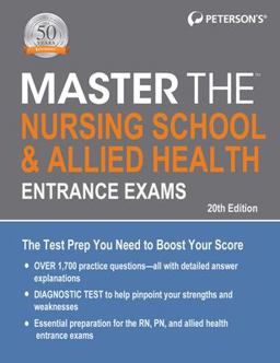 Master the Nursing School and Allied Health Entrance Exams