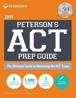 Peterson's ACT Prep Guide 2019 1st 2019 9780768943375 Front Cover