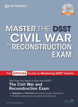 Master the DSST the Civil War and Reconstruction Exam