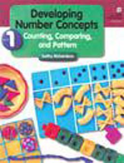 Developing Number Concepts Counting, Comparing, and Pattern 1st 9780769000589 Front Cover