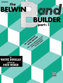 Belwin Band Builder, Part 1 Belwin Band Builder, Part 1