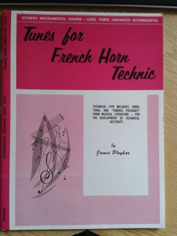 Student Instrumental Course Tunes for French Horn Technic Student Instrumental Course Tunes for French Horn Technic