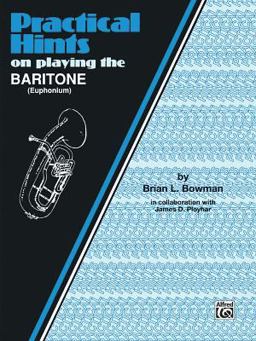 Practical Hints on Playing the Baritone  9780769226767 Front Cover