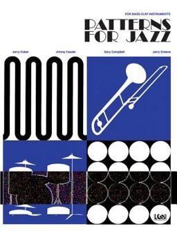 Patterns for Jazz -- a Theory Text for Jazz Composition and Improvisation Bass Clef Instruments  9780769230177 Front Cover