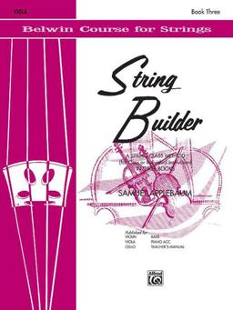String Builder, Bk 3 A String Class Method (for Class or Individual Instruction) - Viola  9780769231198 Front Cover