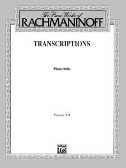 The Piano Works of Rachmaninoff, Vol 7