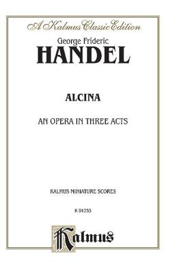 Alcina (1735) Italian Language Edition, Miniature Score  9780769235578 Front Cover