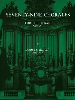 Seventy-Nine Chorales for the Organ, Op. 28  9780769241951 Front Cover