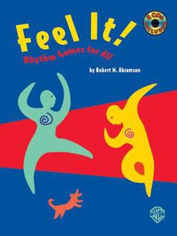 Feel It! Rhythm Games for All, Book and 2 CDs  9780769266404 Front Cover