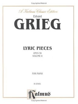 Lyric Pieces, Op. 38 Lyric Pieces, Op. 38