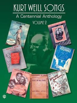 Kurt Weill Songs - a Centennial Anthology - Volume 2