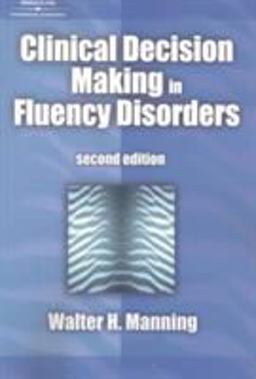 Clinical Decision Making in Fluency Disorders 2nd 9780769301167 Front Cover