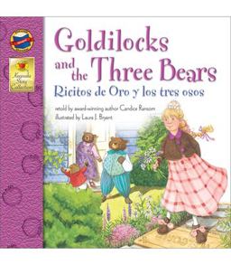 Goldilocks and the Three Bears (Ricitos de Oro y los Tres Osos), Grades Pk - 3 Goldilocks and the Three Bears (Ricitos de Oro y los Tres Osos), Grades Pk - 3