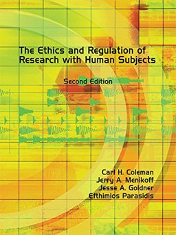 Ethics and Regulation of Research with Human Subjects 2nd 9780769847320 Front Cover