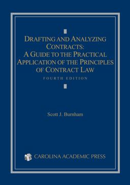 Drafting and Analyzing Contracts A Guide to the Practical Application of the Principles of Contract Law 4th 9780769848976 Front Cover