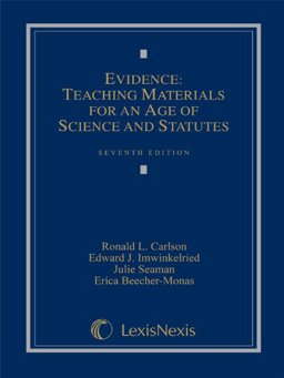 Evidence Teaching Materials for an Age of Science and Statutes 7th 9780769852881 Front Cover