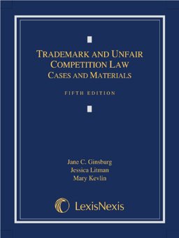Trademark and Unfair Competition Law Cases and Materials:  9780769865683 Front Cover