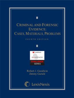 Criminal and Forensic Evidence Cases, Materials, Problems 4th 9780769894386 Front Cover