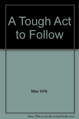 A Tough Act to Follow