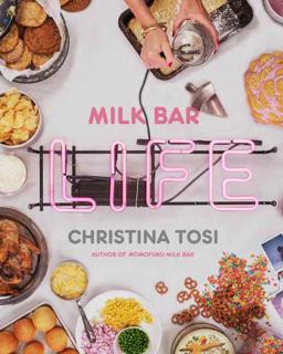 Milk Bar Life Recipes and Stories: a Cookbook  9780770435103 Front Cover