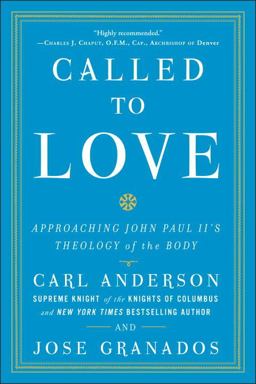 Called to Love Approaching John Paul II's Theology of the Body  9780770435745 Front Cover